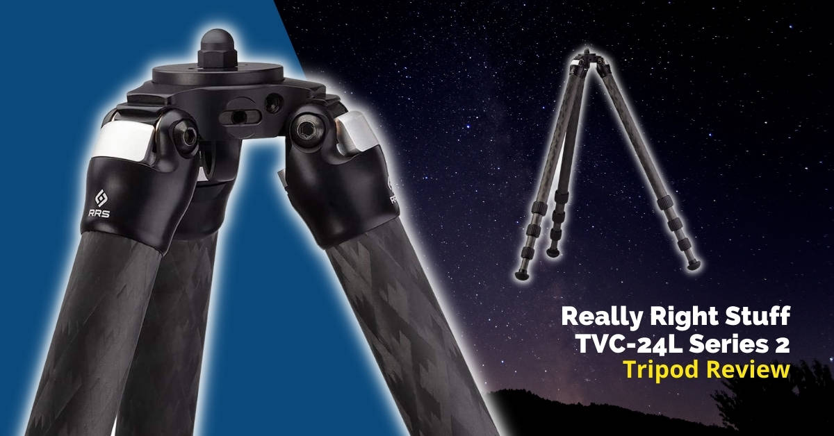 Really Right Stuff TVC-24L Series 2 Tripod Review